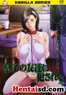 hentai online Musuko no Tomodachi ni Okasarete sub español